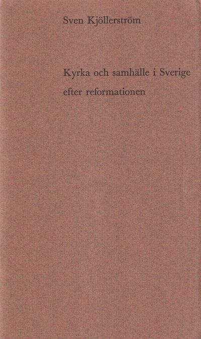 Kyrka och samhälle i Sverige efter reformationen.…