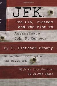 image of JFK - The CIA, Vietnam and the: The CIA, Vietnam and the Plot to Assassinate John F.Kennedy