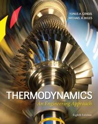 Thermodynamics: An Engineering Approach by Yunus A. Cengel Dr., Michael A. Boles - (01/07/2014)