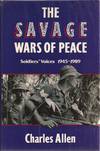 The Savage Wars of Peace: Soldiers' Voices 1945-1989