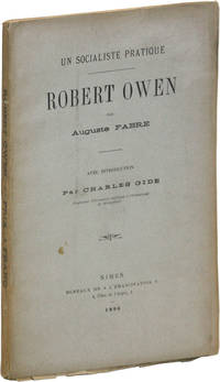 Un Socialiste Pratique - Robert Owen. Avec introduction par Charles Gide by introd)[ Auguste (Charles Gide - Paperback - First Edition - 1896 - from Lorne Bair Rare Books (SKU: 47239)