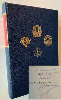 Public Works: A Dangerous Trade (The Specially-Bound Signed 1st Edition)