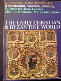 Landmarks: The Early Christian &amp; Byzantine World by Lassus, Jean - 1965-66