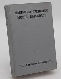 Making and Operating Model Railroads.