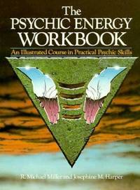 The Psychic Energy Workbook : An Illustrated Course in Practical Psychic Skills