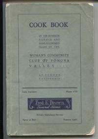 Cook Book of the Domestic Science and Home Economics Class of the Woman&#039;s  Community Club of Pomona Valley, at Pomona, California. by Hall, Blanche (Chairman of Compilation) - N.D.