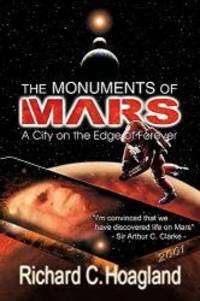 The Monuments of Mars: A City on the Edge of Forever (5th Edition) by Richard C. Hoagland - 2001-08-05