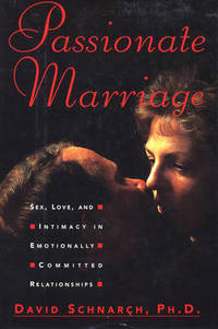 image of Passionate Marriage: Sex, Love, and Intimacy in Emotionally Committed Relationships