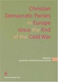 Christian Democratic Parties in Europe since the End of the Cold War (KADOC Studies on Religion,...