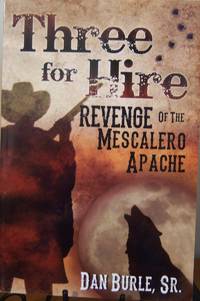 Three for Hire: Revenge of the Mescalero Apache