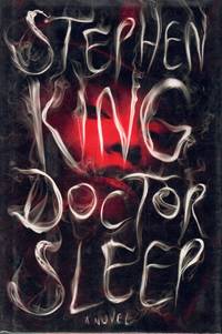 DOCTOR SLEEP A Novel by King, Stephen - 2013