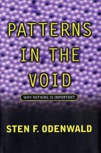 Patterns in the Void : Why Nothing Is Important