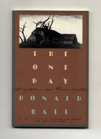 The One Day  - 1st Edition/1st Printing by Hall, Donald - 1988