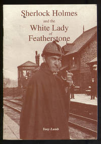 Sherlock Holmes and the White Lady of Featherstone