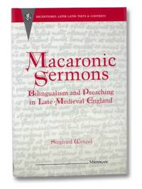 Macaronic Sermons: Bilingualism and Preaching in Late-Medieval England by Wenzel, Siegfried - 1994