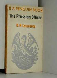 The Prussian Officer by D H Lawrence - 1945