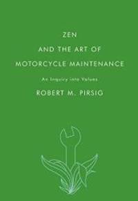 image of Zen and the Art of Motorcycle Maintenance: An Inquiry into Values