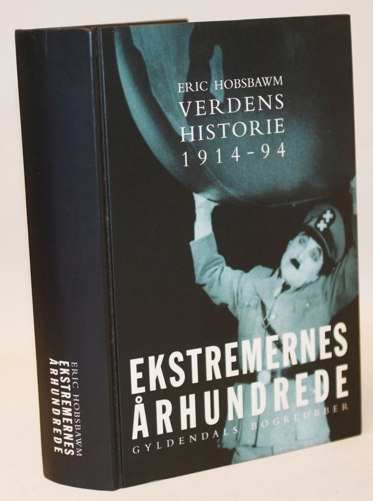 Ekstremernes århundrede - verdens historie 1914-94. by Hobsbawm, Eric ...