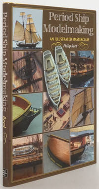 Period Ship Modelling An Illustrated Masterclass