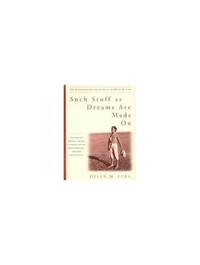 Such Stuff as Dreams Are Made On: The Autobiography and Journals of Helen M. Luke