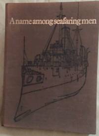 A name among seafaring men;: A history of the training ship General Botha