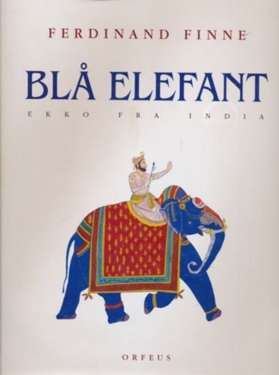 Blå elefant. Ekko fra India