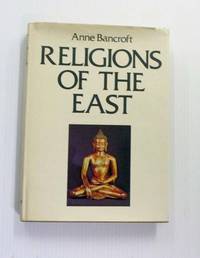 Religions of the East by Bancroft, Anne - 1974