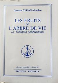 cover of Les fruits de l'arbre de vie. La tradition kabbalistique. Oeuvres complètes. Tome 32