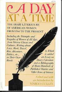 image of A Day At a Time The Diary Literature of American Women Writers from 1764 to the Present