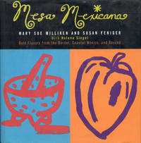 Mesa Mexicana by Mary Sue Milliken and Susan Feniger with Helen Siegel - 1994