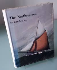 cover of The Northseamen: Story of the Fishermen, Yachtsmen and Shipbuilders of the Colne and Blackwater Rivers