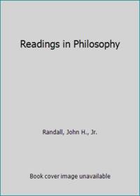 Readings in Philosophy by Randall, John H., Jr - 1971