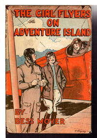 ON ADVENTURE ISLAND: The Girl Flyer Series #2. by Moyer, Bess - (1932)