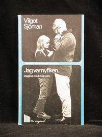 JAG VAR NYFIKEN. DAGBOK MED MIG SJÄLV.