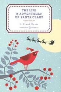 image of The Life and Adventures of Santa Claus (Penguin Christmas Classics)