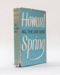 All the Day Long by Howard Spring - 1959