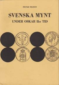 Svenska mynt under Oskar II:s tid. (1872-1907.)