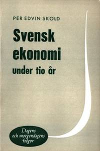 Svensk ekonomi under tio år.