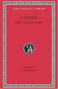 The Gallic War (Loeb Classical Library 72)