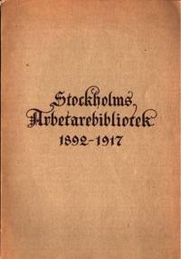 Stockholms arbetarebibliotek 1892-1917.…