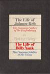 The Life of Johnny Reb the Common Soldier of the Confederacy the Life of Billy Yank the Common Soldier of the Union