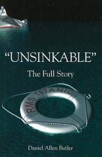 Unsinkable: The Full Story of RMS Titanic
