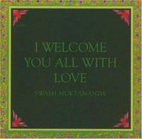 I Welcome You All with Love