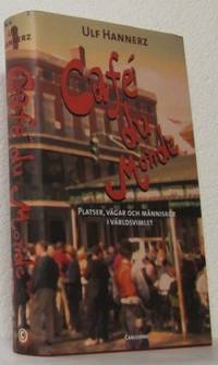 Café du Monde. Platser, vägar och människor i…