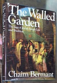 image of The Walled Garden; The Saga of Jewish Family Life and Tradition