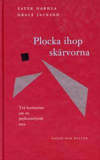 Plocka ihop skärvorna. Två berättelser om en…