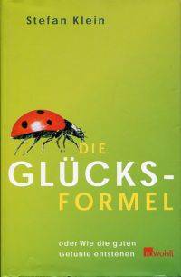 image of Die Glücksformel oder wie die guten Gefühle entstehen.