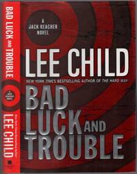 Bad Luck and Trouble by CHILD, Lee - 2007