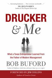 Drucker & Me : What a Texas Entrepenuer Learned from the Father of Modern Management