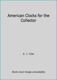 American Clocks for the Collector